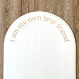 I AM MY OWN BEST FRIEND MAT